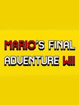 Mario's Final Adventure Wii by bcerne25